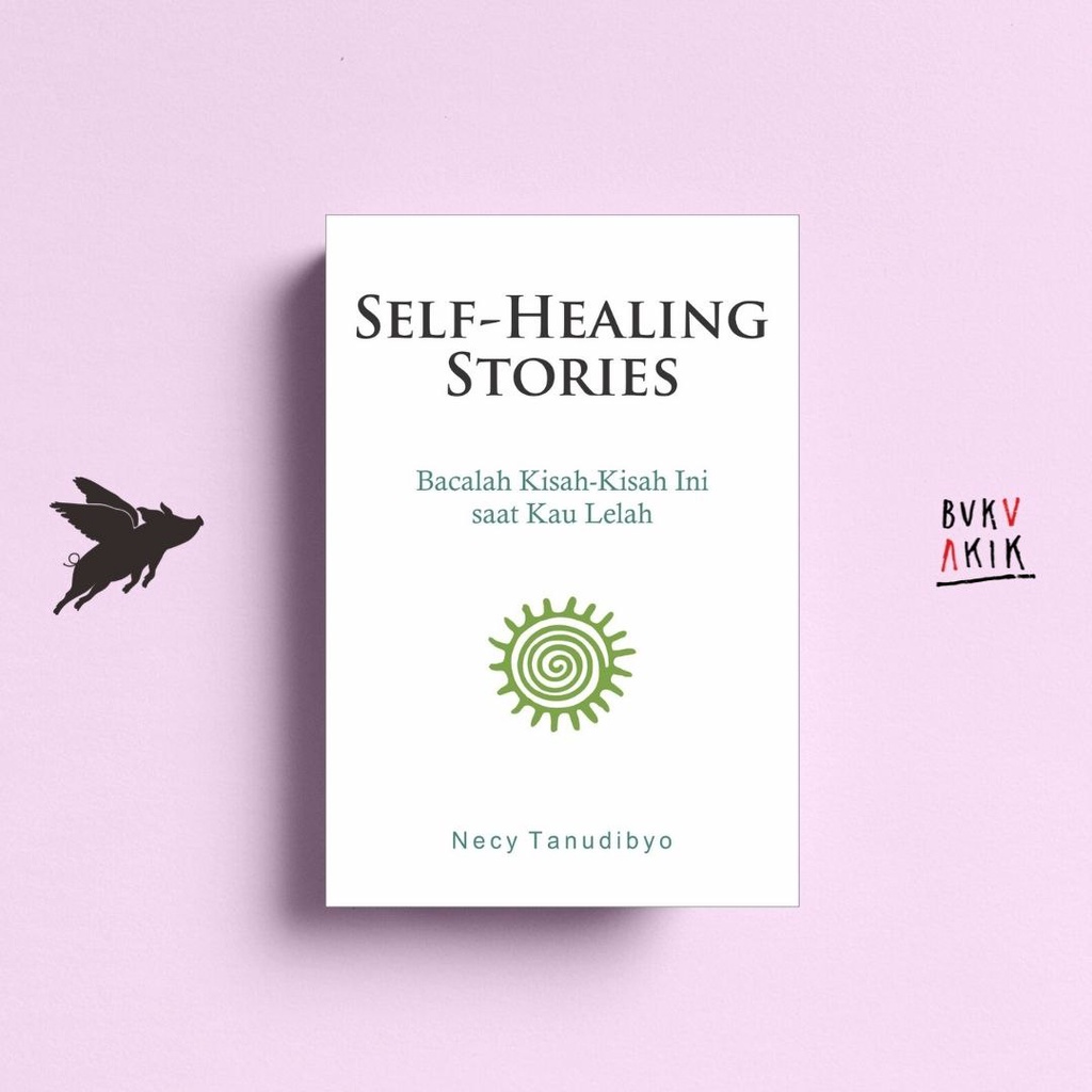 SELF-HEALING STORIES - NECY TANUDIBYO