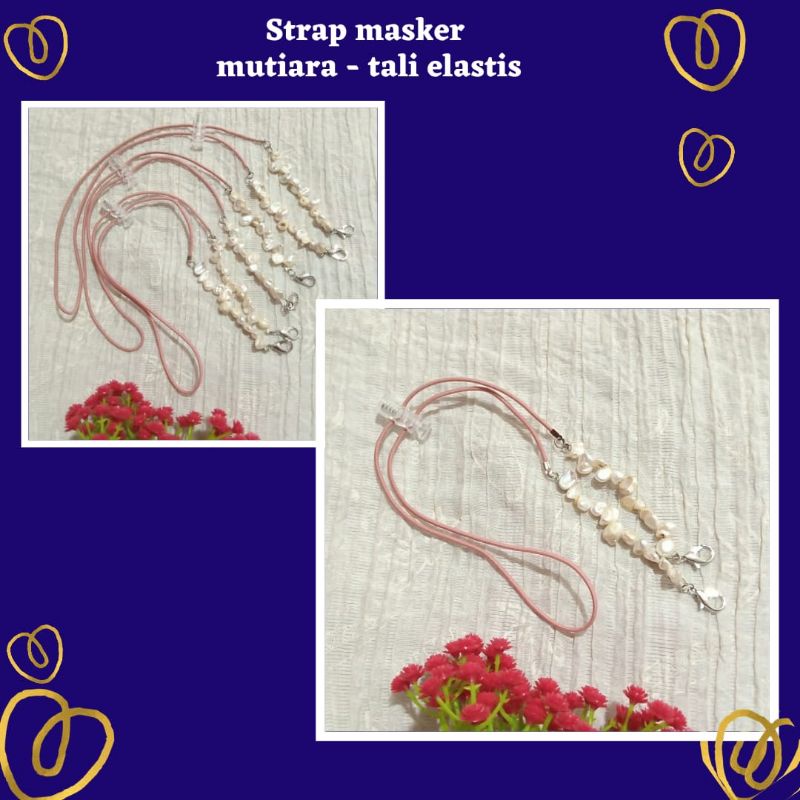 Kalung Masker Strap Masker Tali Masker Mutiara Air Tawar