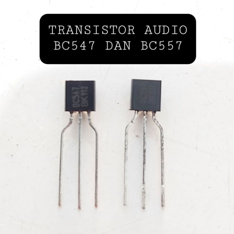 Transistor Audio BC547 dan BC557