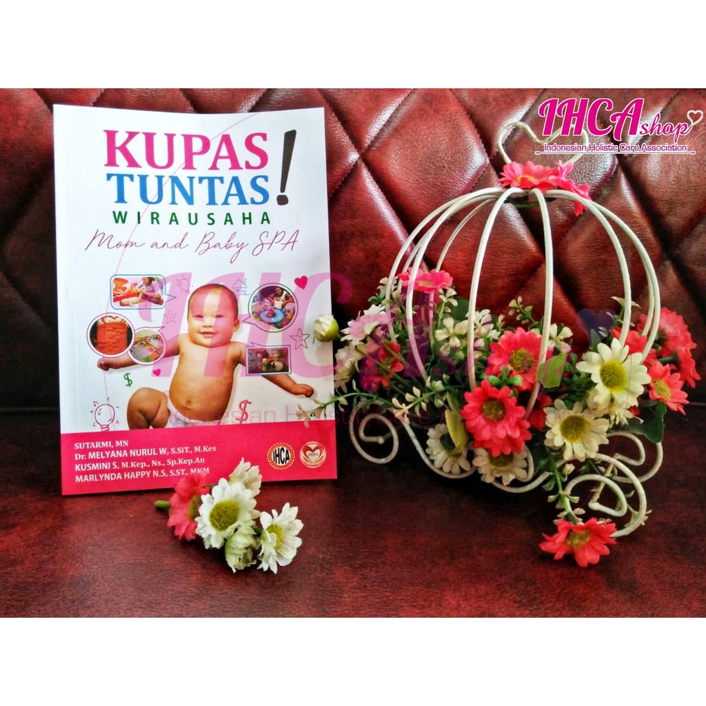 Buku Kupas Tuntas Wirausaha Mom & Baby Spa By IHCA