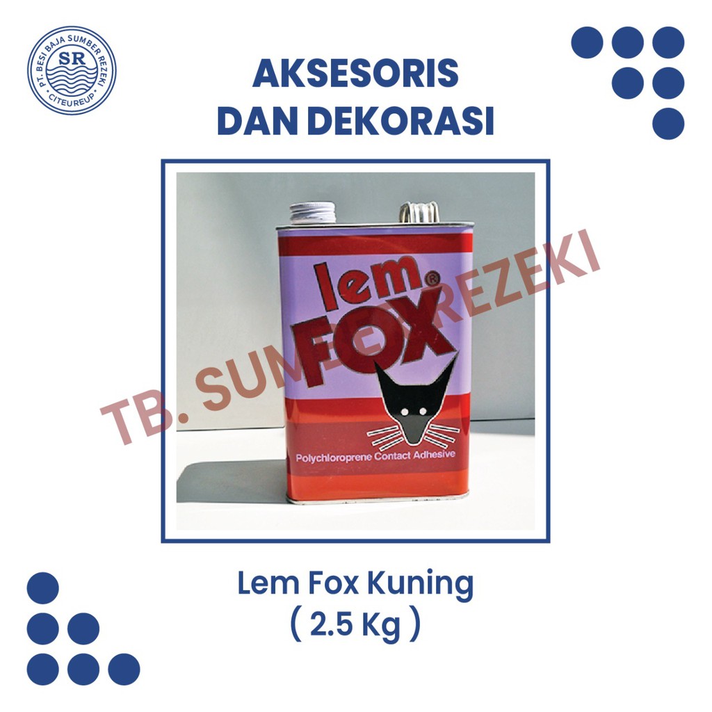 

Lem Fox Kuning ( 2.5 Kg )