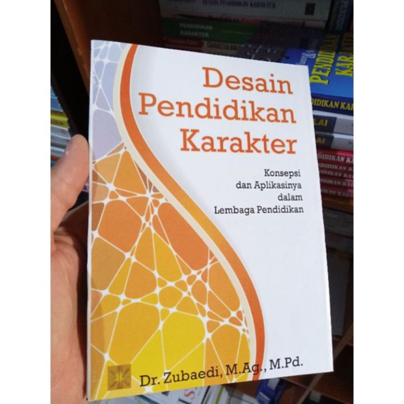 Jual Desain Pendidikan Karakter Konsepsi Dan Aplikasinya - Zubaedi ...