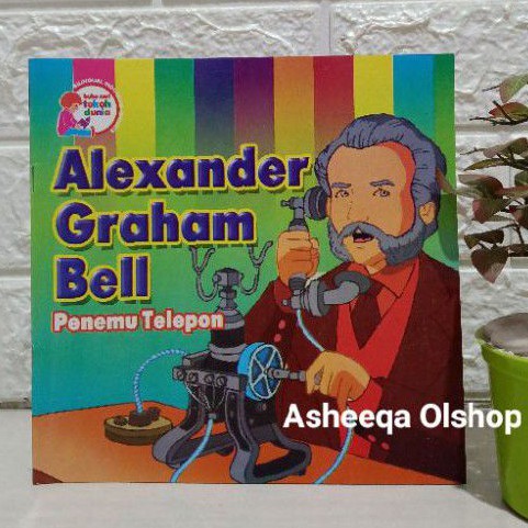 Buku Cerita Tokoh Penemu Telepon Alexander Graham Bell