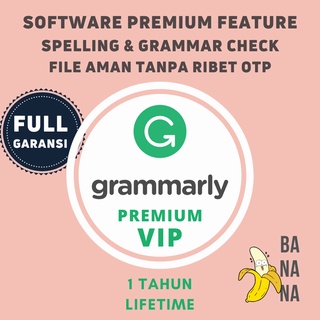 SOFTWARE Grammarly Premium VIP 1 TAHUN LIFETIME FULL GARANSI
