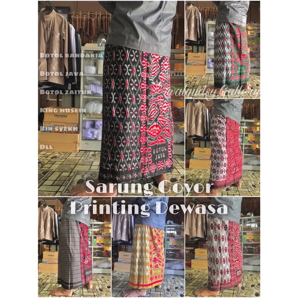 SARUNG GOYOR PRINTING / BOTOL BANDARIA / BOTOL JAVA / KING HUSAIN / BIN SYEKH / BOTOL ZAITUN