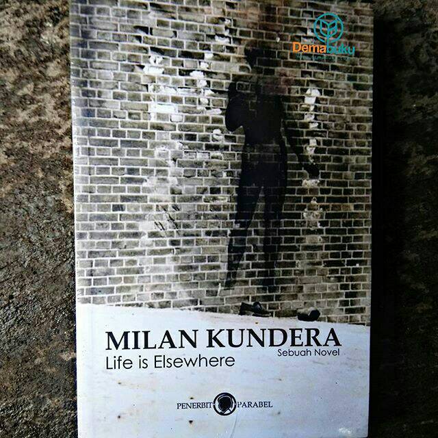 Life is Elsewhere - Milan Kundera