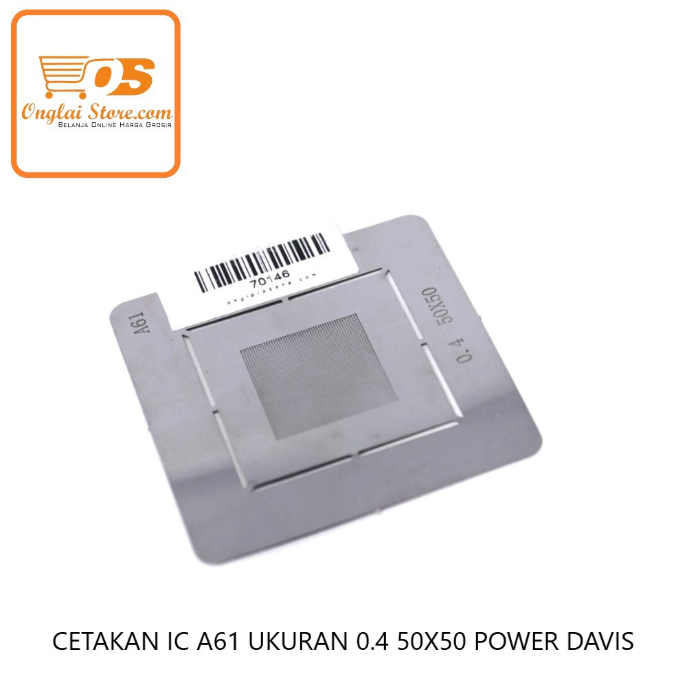 CETAKAN IC BGA A61 UKURAN 0.4 50X50 POWER DAVIS