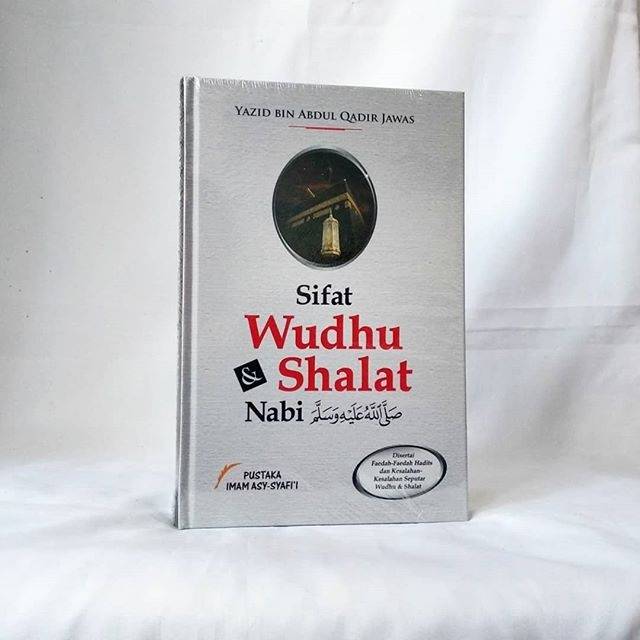 Sifat Wudhu dan Shalat Nabi