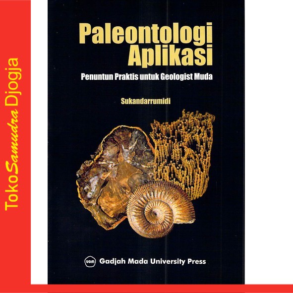 

Buku Paleontologi Aplikasi - Sukandarrumidi
