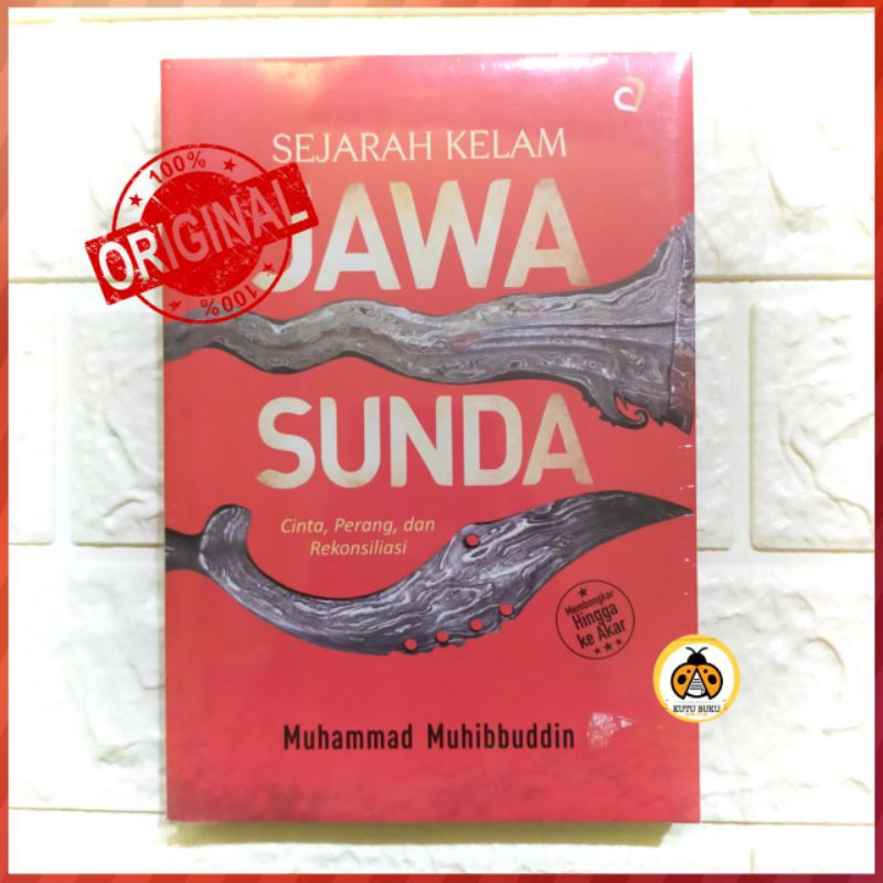 Sejarah Kelam Jawa Sunda Cinta, Perang dan Rekonsiliasi - Muhammad Muhibbuddin