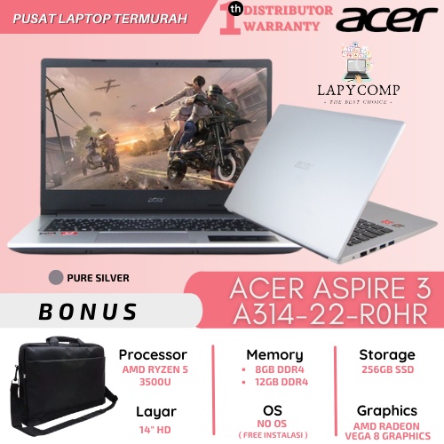 ACER ASPIRE A314-22-R0HR AMD RYZEN 5-3500 | 8GB/12GB RAM | 256GB SSD | AMD RADEON VEGA 8 | 14&quot;HD | PURE SILVER