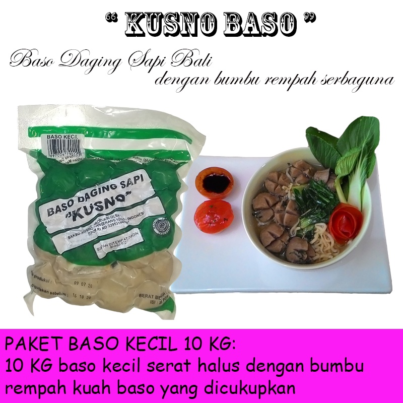 

Paket 10 kg Kusno Baso Kecil dengan bumbu kuah