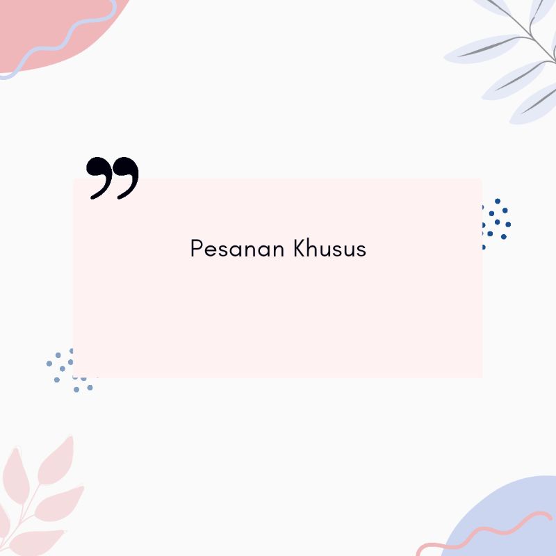 

Pesanan Khusus