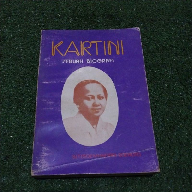 Kartini sebuah biografiPenulis : Sitisoemandari