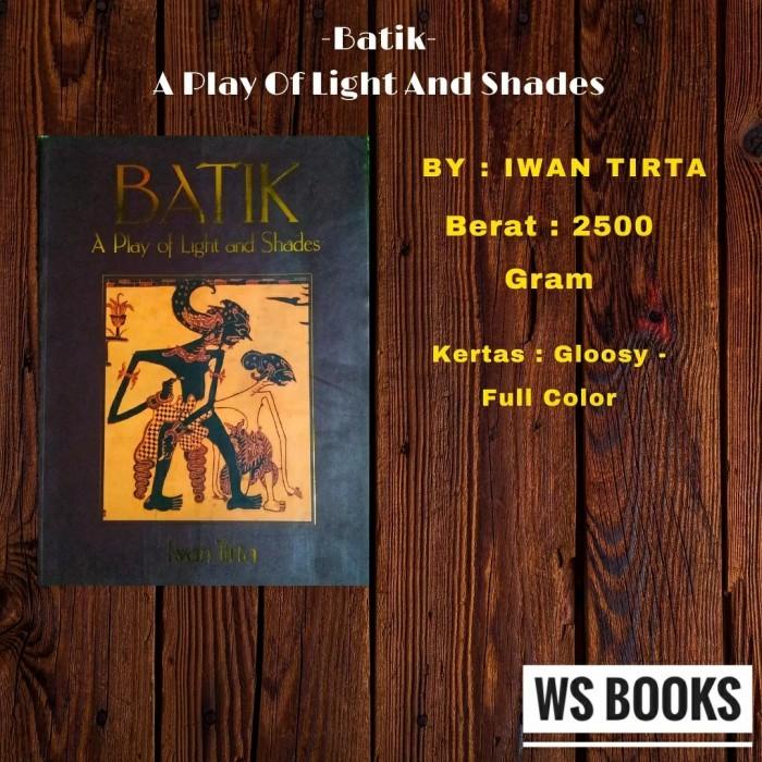 Ewre | Original Buku Batik A Play Of Light And Shades - Iwan Tirta