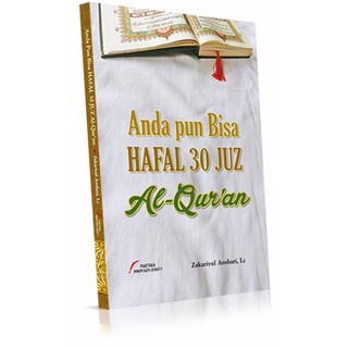 Anda pun Bisa Hafal 30 Juz Al Quran