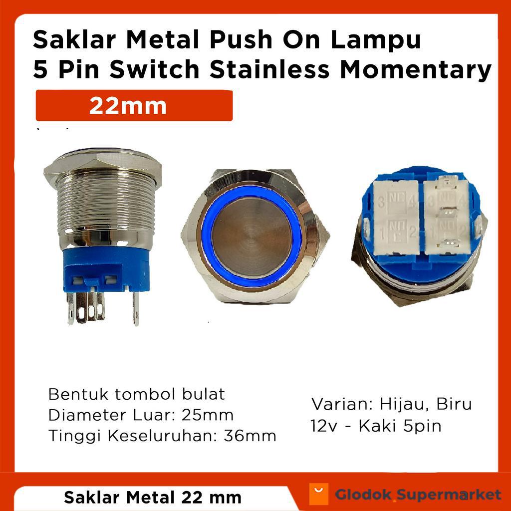 Saklar Metal 22mm Push On 5 Pin Switch Lampu Stainless 22 mm LED Tombol 12v Momentary