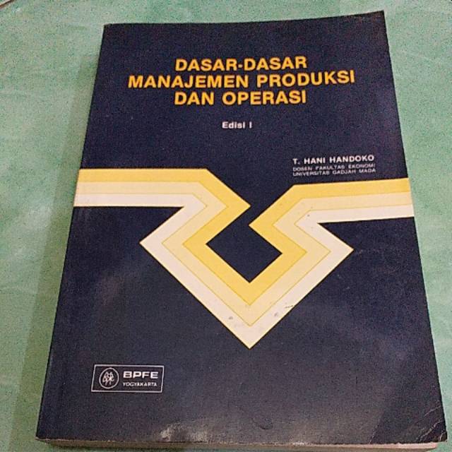 

Dasar'Dasar Manajemen Produksi dan operasi