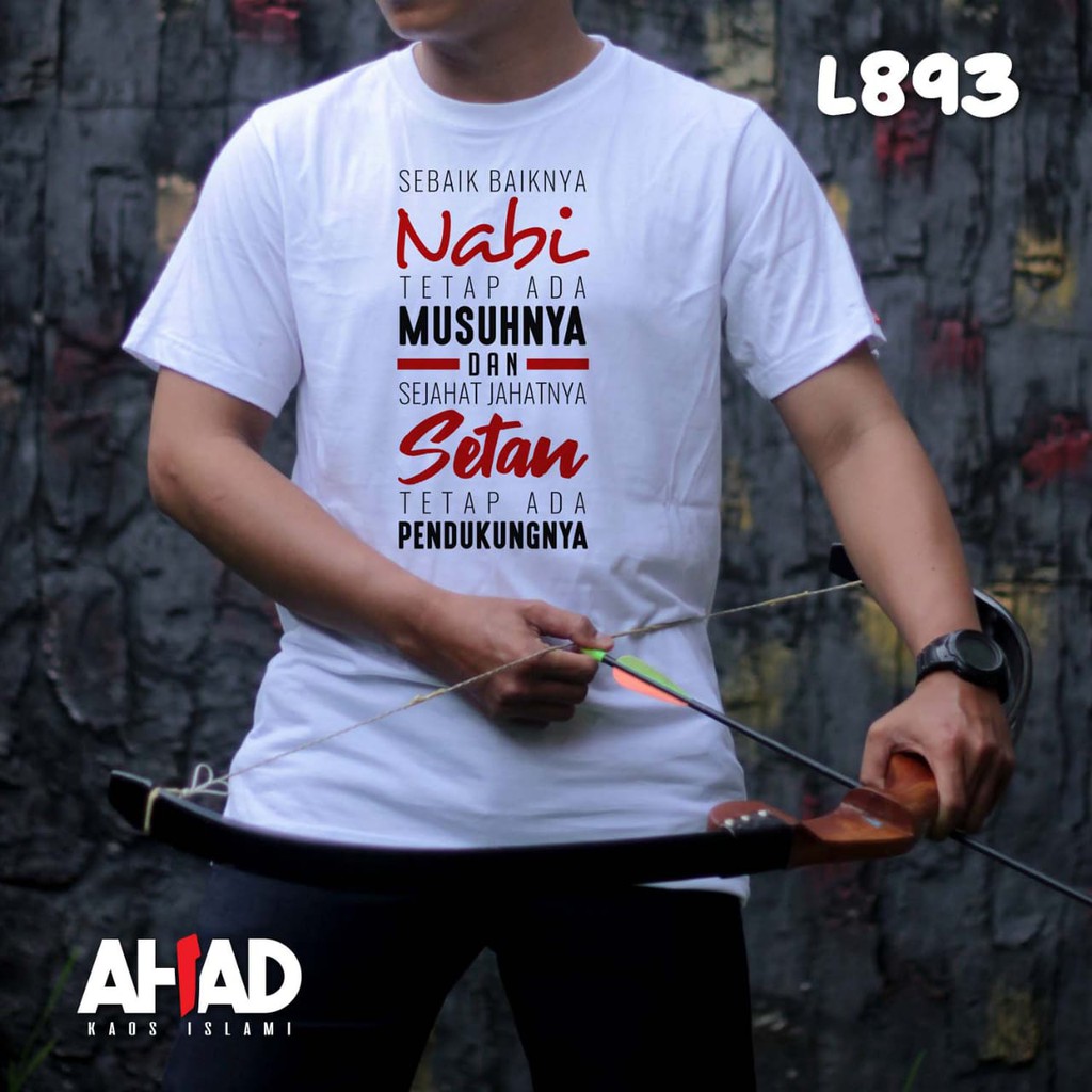 Kaos islami ahad- Sebaik baikknya nabi tetap ada musuh- L888