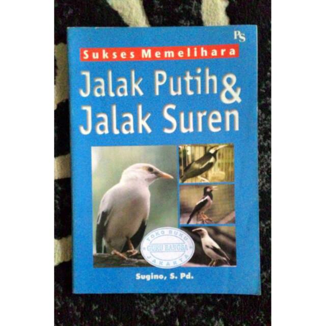 Buku Sukses Memelihara Jalak Putih & Jalak Suren