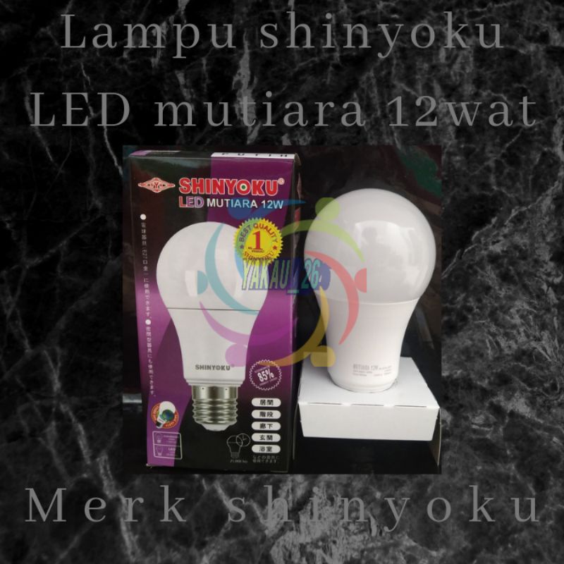 LAMPU SHINYOKU LED MUTIARA 12Watt