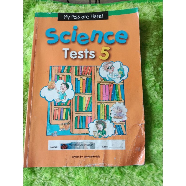MY PALS ARE HERE SCIENCE TESTS 5