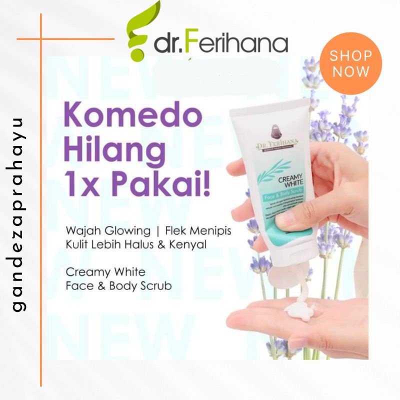 Jual dr.Ferihana Creamy White Face n body scrub / peeling scru /scrub wajah /scrub tubuh