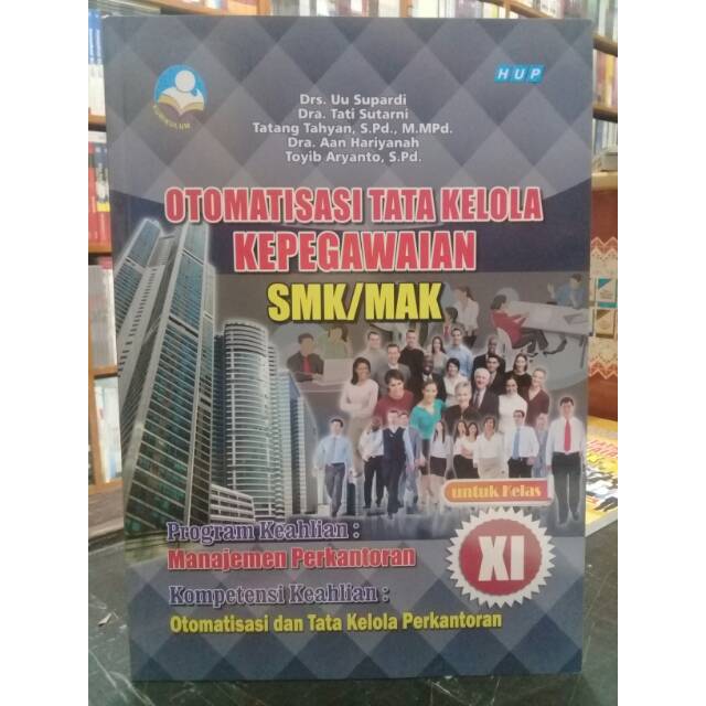 

Buku otomatisasi tata kelola kepegawaian untuk smk kelas xi