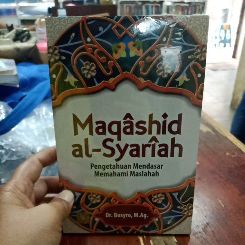 maqashid al syariah pengetahuan mendasar memahami maslahah