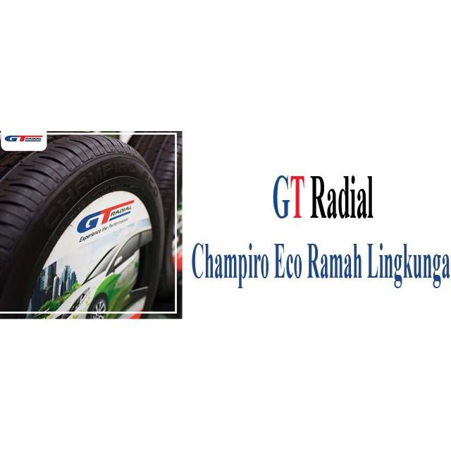 JUAL GT RADIAL CHAMPIRO ECO 175 70 R13 BONUS PENTIL - BAN MOBIL 175 70 R 13
