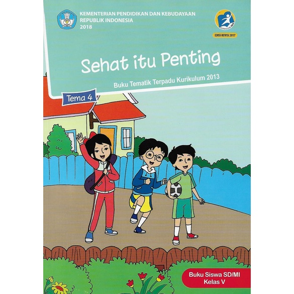Buku siswa tematik terpadu k13 Kemendikbud kelas 5 tema 4 : Sehat Itu Penting