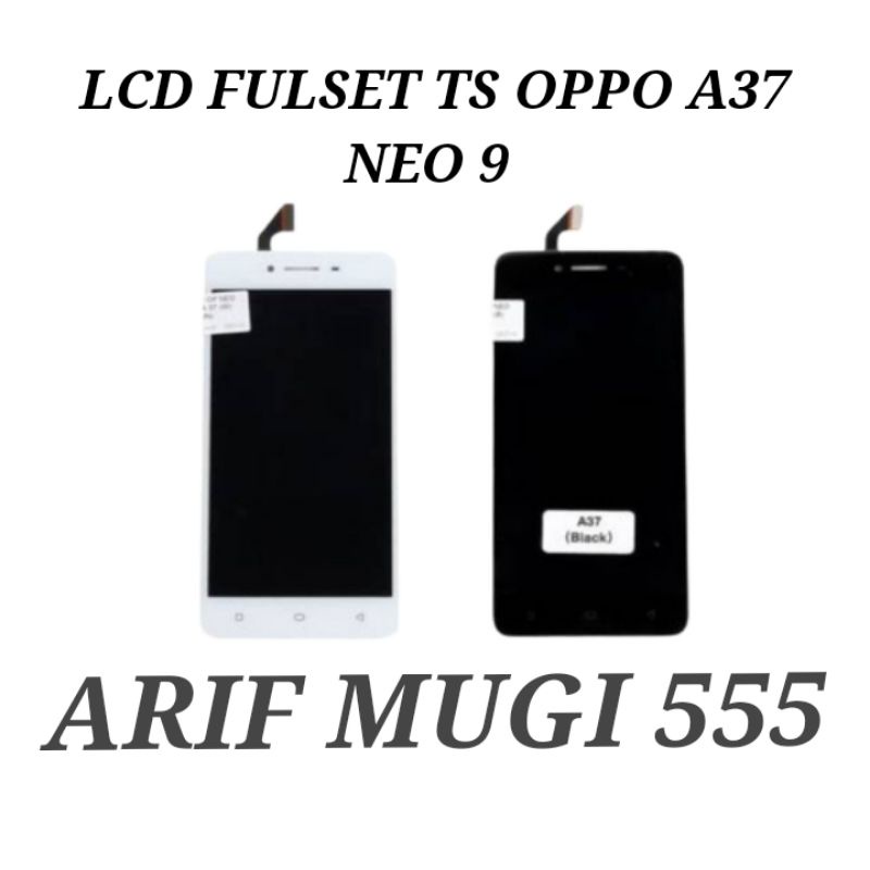 LCD TOUCHSCREEN OPPO A37/LCD OPPO A37F/LCD NEO 9 FULLSET ORIGINAL