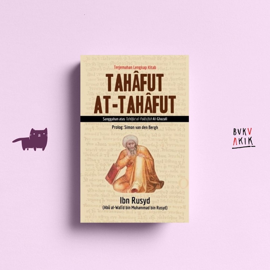 Tahafut At Tahafut: Sanggahan Terhadap Tahafut Al-Falasifah - Ibnu Rusyd