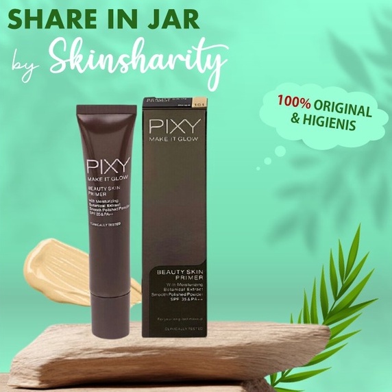 [SHARE IN JAR] PIXY Make It Glow Beauty Skin Primer - 101 Light Beige SPF35&amp;PA++ 2ML 3ML 5ML