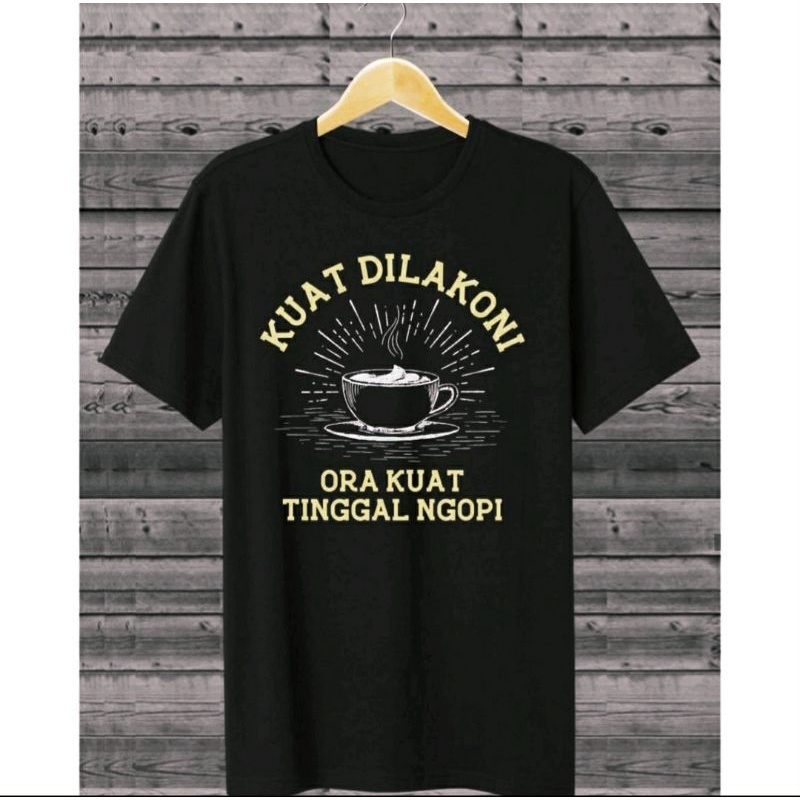 (COD) KAOS DISTRO Kopi Kuat  / KAOS PRIA / ATASAN PRIA WANITA  / TSHIRT PRIA