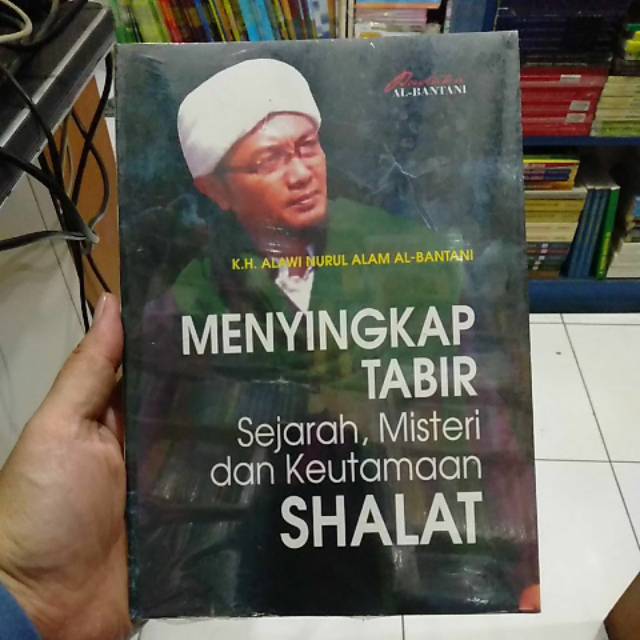 Menyingkap Tabir Sejarah Misteri Keutamaan Shalat Alawi Nurul Alam Al Bantani