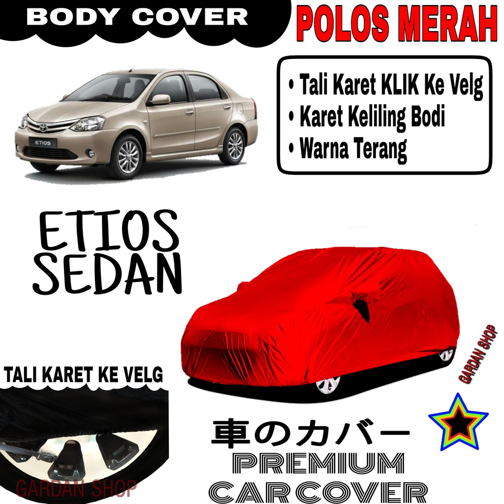 Sarung Mobil ETIOS SEDAN Polos MERAH Body Cover Penutup Body Etios PREMIUM