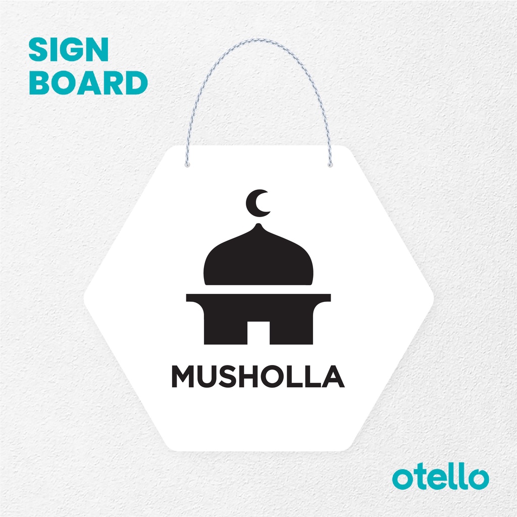 Otello Sign Musholla Signage Board Acrylic Papan Gantung Label Akrilik Rantai Petunjuk Toko Modern Minimalist Kafe Restoran Kantor Gedung Cafe