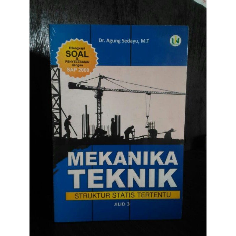 Mekanika Teknik Struktur Statis Tertentu Jilid 3 - Agung Sedayu