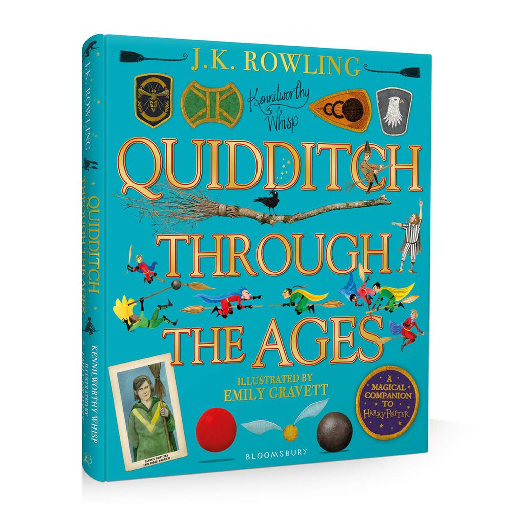 Quidditch Through the Ages - Illustrated Edition: A magical companion to the Harry Potter stories