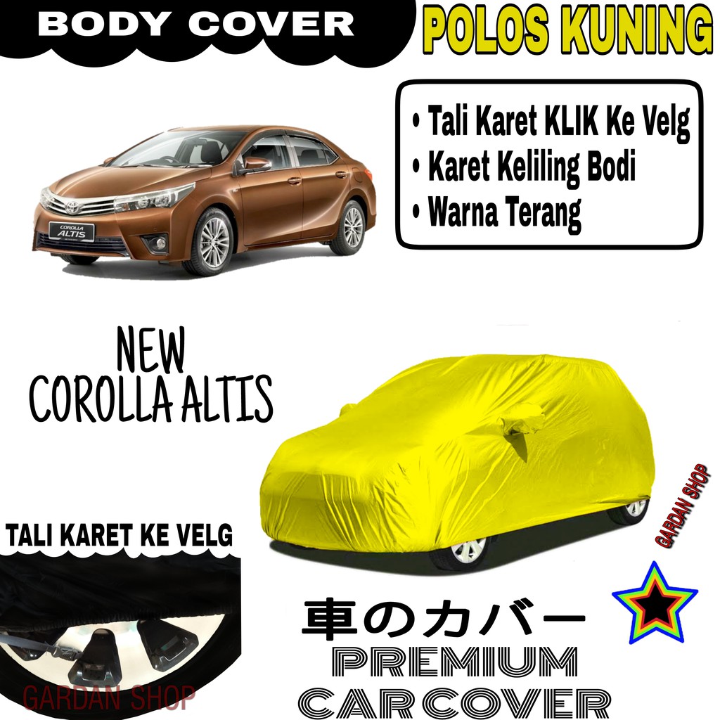 Sarung Mobil NEW COROLLA ALTIS Polos KUNING Body Cover Penutup Corolla PREMIUM Kuning