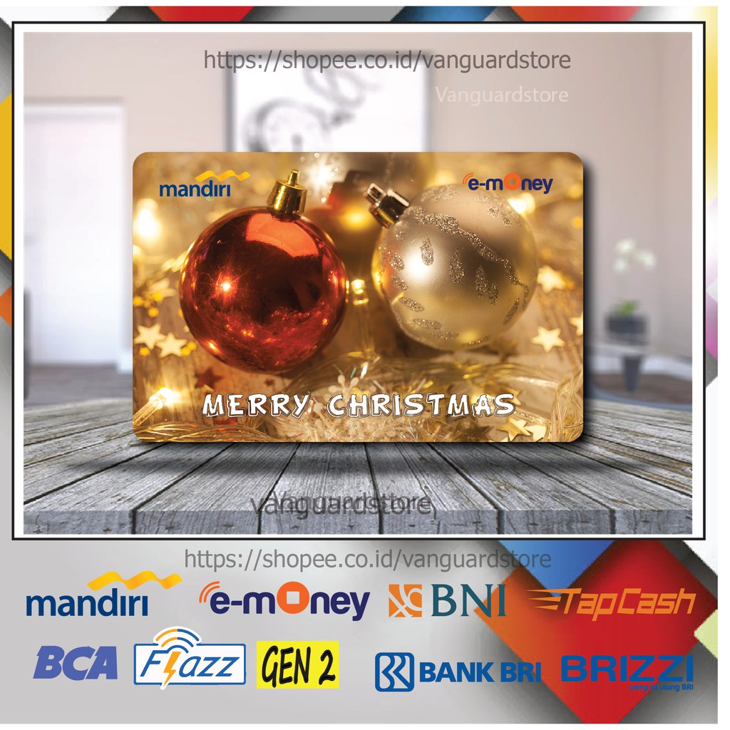 KARTU E MONEY E TOLL HIASAN DUA BOLA NATAL KUMPULAN 15 EMONEY MANDIRI FLAZZ BCA BNI TAPCASH BRIZZI