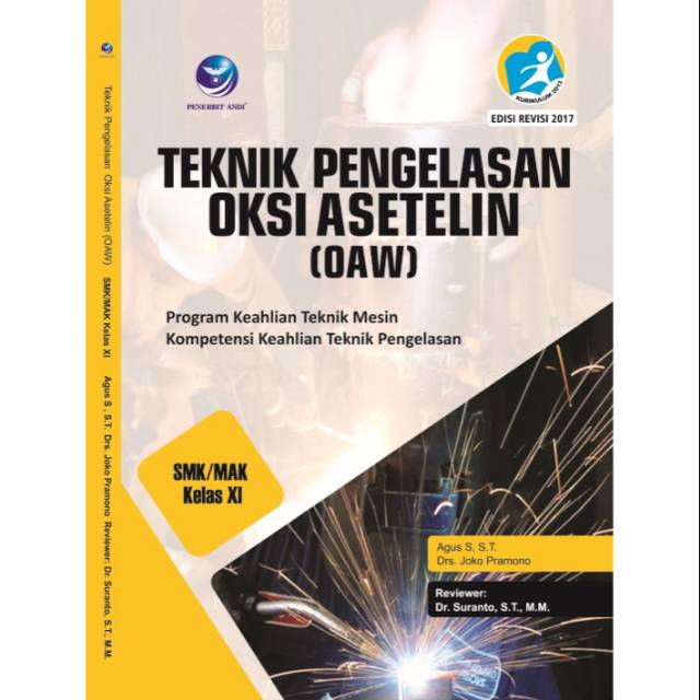 Teknik Pengelasan Oksi Asetelin (OAW) - Teknik Mesin Teknik Permesinan SMK/MAK Kelas XI
