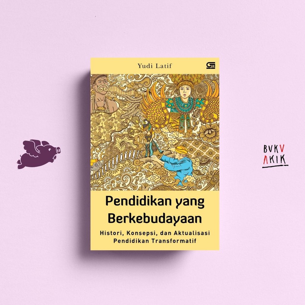 Pendidikan yang Berkebudayaan - Yudi Latif