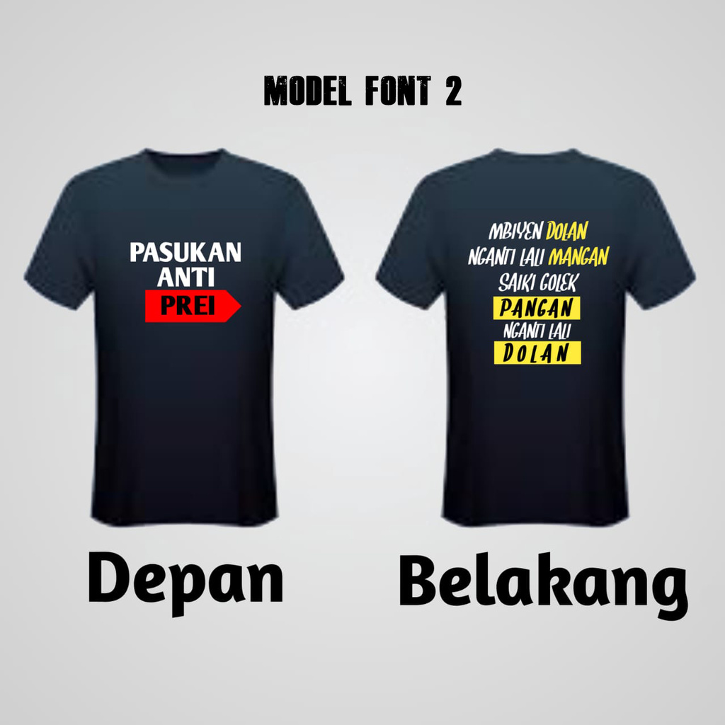 KAOS SABLON PLASTISOL PASUKAN ANTI PREI KERJO MBIYEN DOLAN NGANTI LALI