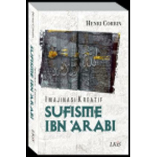 Imajinasi Kreatif Sufisme Ibn Arabi

