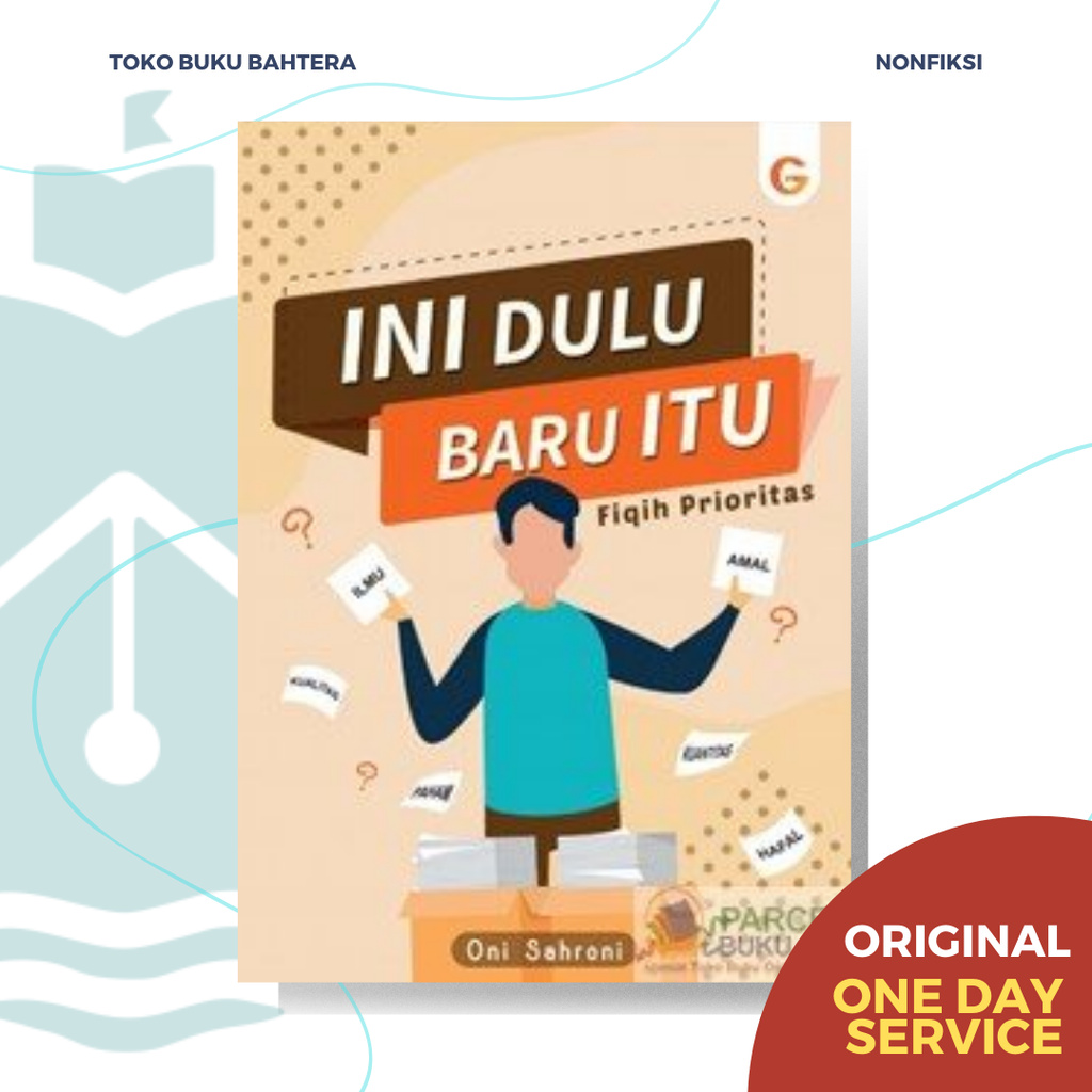 Oni Sahroni - Ini Dulu Baru Itu - Fiqh Prioritas
