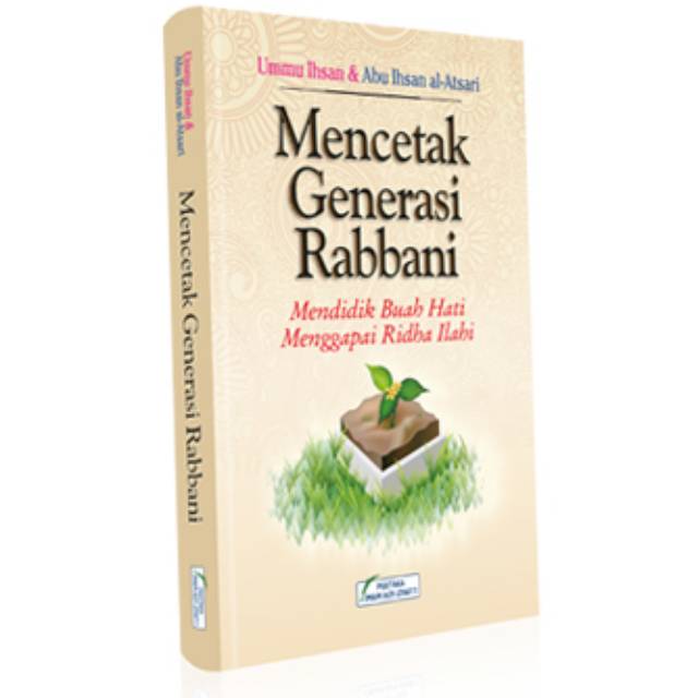 MENCETAK GENERASI RABBANI
