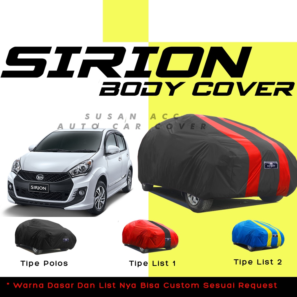 Body Cover Mobil Sirion Sarung Mobil sirion/brio/brio rs/brio satya/brio lama/new brio/all new brio/agya/ayla