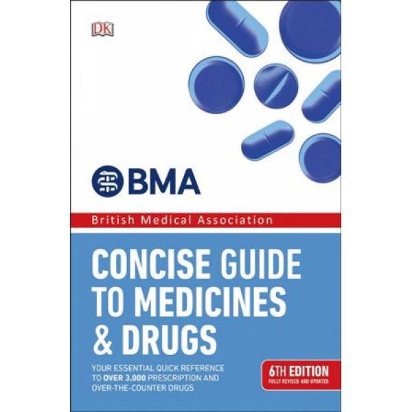 BMA Concise Guide to Medicines and Drugs - 9780241317853 - Buku Ori Periplus